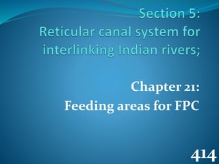 Chapter 21: 
Feeding areas for FPC 
414 
 