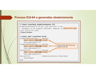 Proceso EUI-64 o generadas aleatoriamente
 