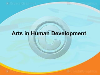 Arts in Human Development
 