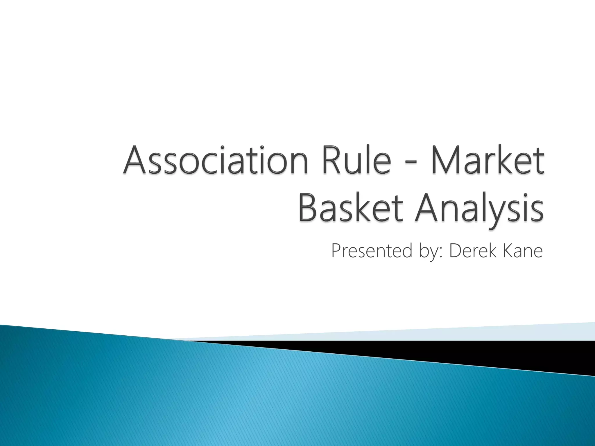 Presented by: Derek Kane
 