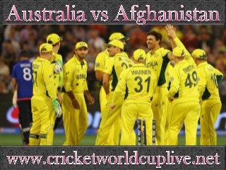 Watch Australia vs Afghanistan live Cricket