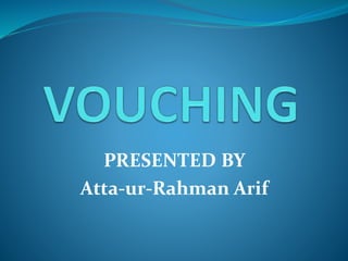 PRESENTED BY
Atta-ur-Rahman Arif
 