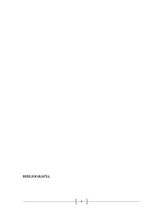 2
BIBLIOGRAFÍA.
 