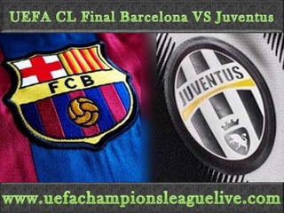 See UEFA CL Final Barcelona vs Juventus