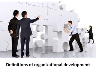 Definitions of organizational development
 