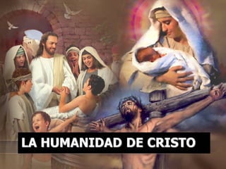 6. humanidad de cristo