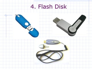 4. Flash Disk
 