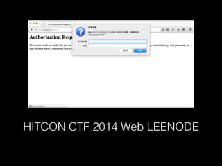 HITCON CTF 2014 Web LEENODE
 