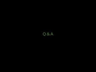 Q & A
 