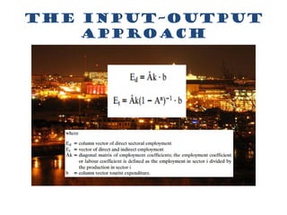 The input–output
approach
 