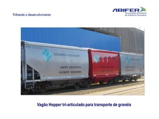 Vagão Hopper tri-articulado para transporte de granéis
 