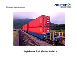 Vagão Double Stack (Penta-Articulado)
 