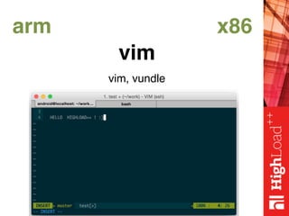arm x86
vim
vim, vundle
 