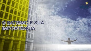 6. por que devo ser batizado