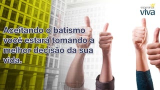 6. por que devo ser batizado