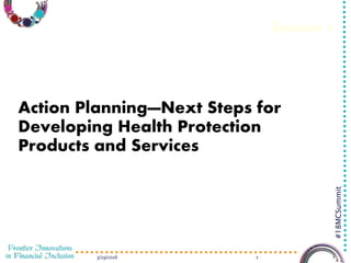 3/29/2016 13/29/2016 1
#18MCSummit
Session 9
Action Planning—Next Steps for
Developing Health Protection
Products and Services
1
 