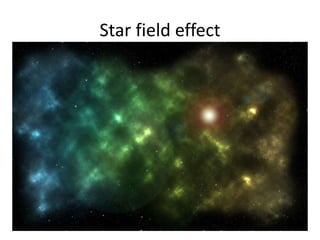 Star field effect
 