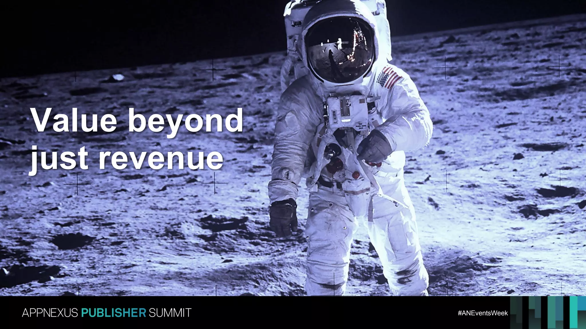 #ANEventsWeek
10
Value beyond
just revenue