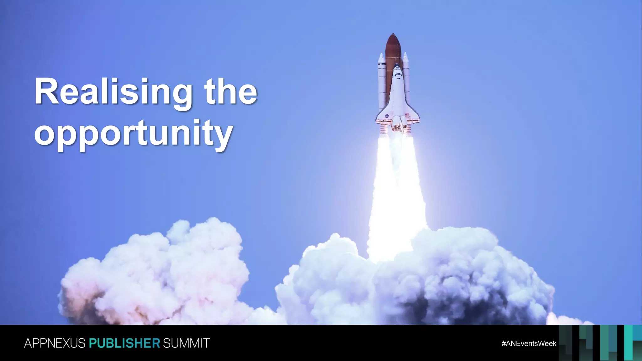 #ANEventsWeek
Realising the
opportunity