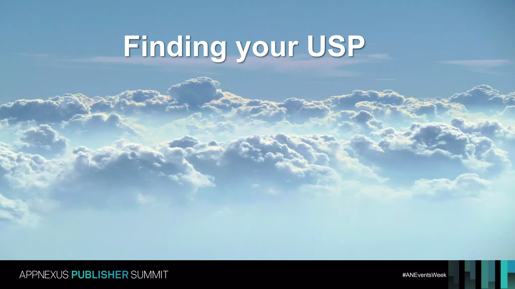 #ANEventsWeek
Finding your USP
