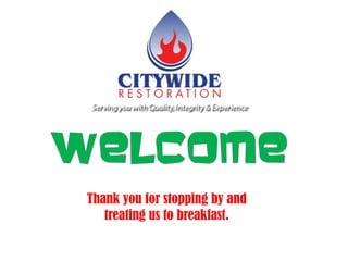 Thank you for stopping by and
treating us to breakfast.
 