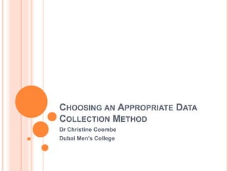 6. choosing an appropriate data collection method | PPT