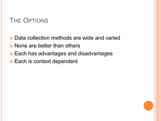 6. choosing an appropriate data collection method | PPT