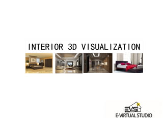 INTERIOR 3D VISUALIZATION
 