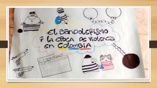 6. 9 2 El Bandolerismo y la época de violencia en colombia PPT