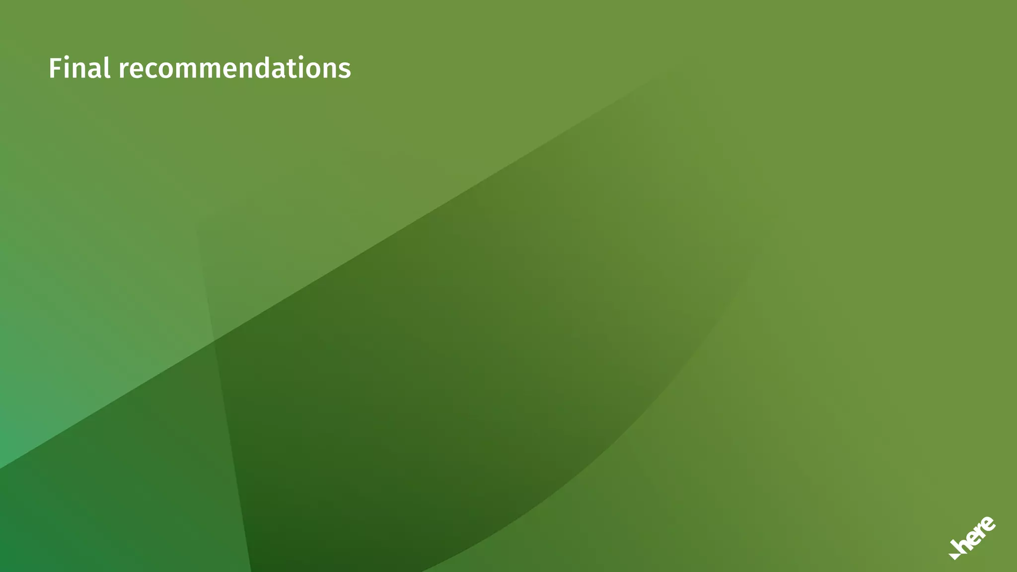 Final recommendations
 