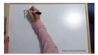 Nature, Nurture and Personality