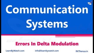 errors in delta modulation | Communication Systems