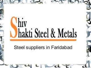 Steel suppliers in Faridabad
 