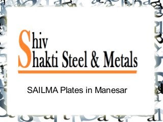 SAILMA Plates in Manesar
 