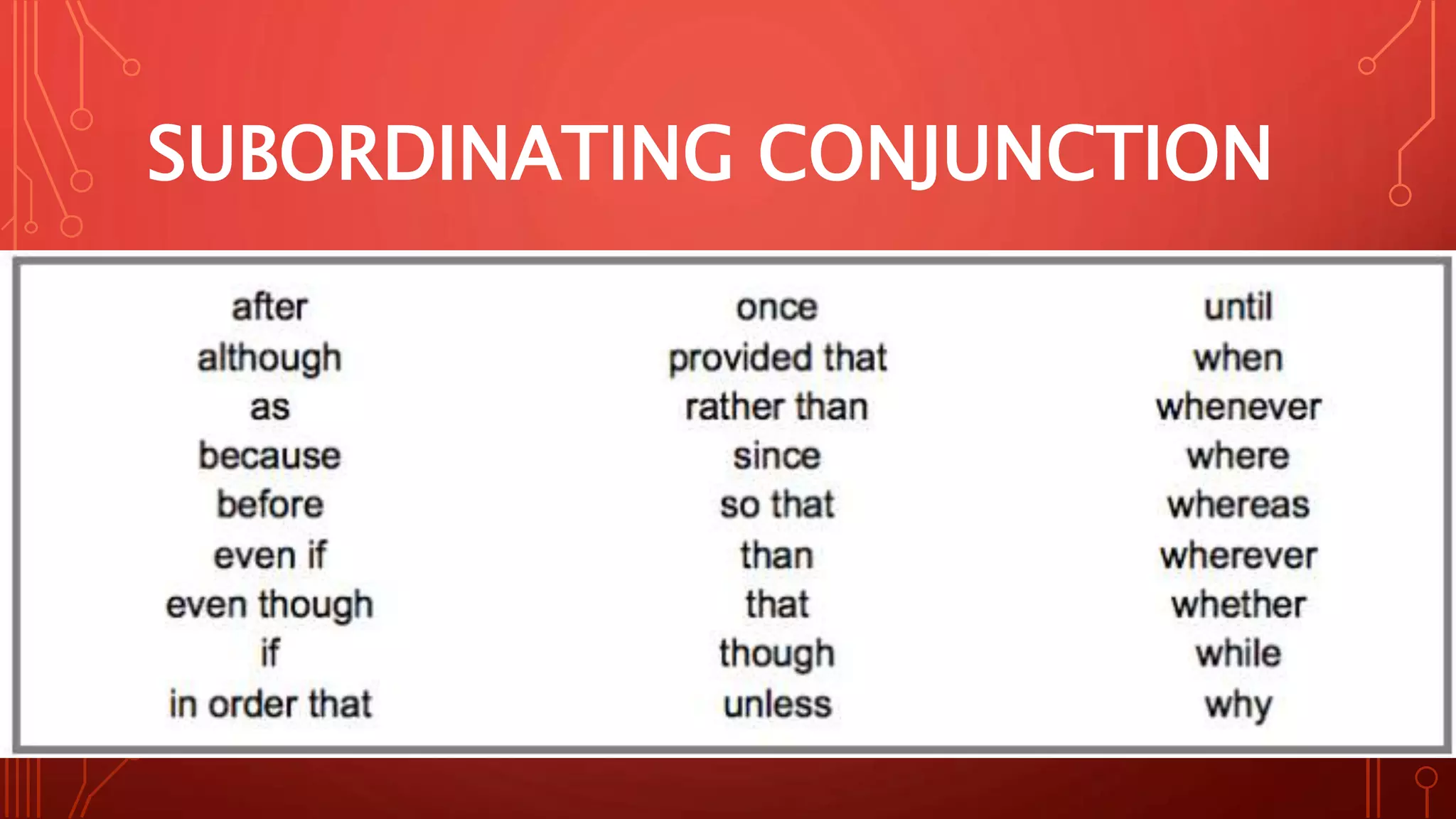 SUBORDINATING CONJUNCTION
 