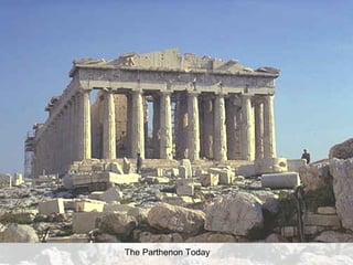 The Parthenon Today
 