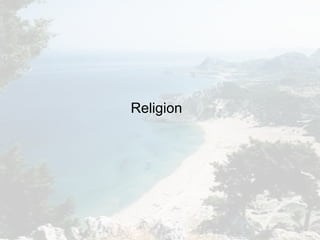 Religion
 