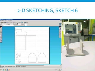 2-D SKETCHING, SKETCH 6
 