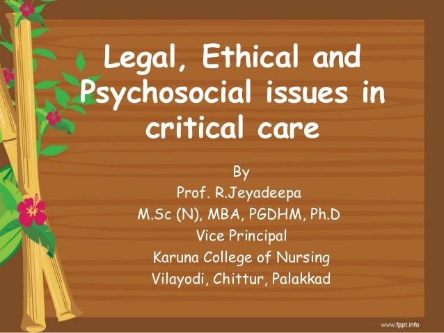6 Legal Ethical And Psychosocial Issues Dr R Jeyadeepa