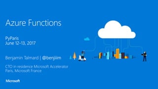 Serverless architecture in Python with Azure Functions, Benjamin ...