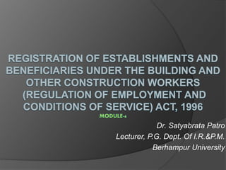 Dr. Satyabrata Patro
Lecturer, P.G. Dept. Of I.R.&P.M.
Berhampur University
 