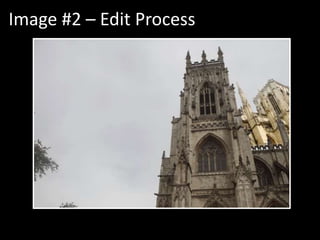 Image #1 – FinalImage #2 – Edit Process
 