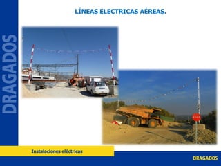 LÍNEAS ELECTRICAS AÉREAS.
Instalaciones eléctricas
 
