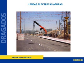 LÍNEAS ELECTRICAS AÉREAS.
Instalaciones eléctricas
 