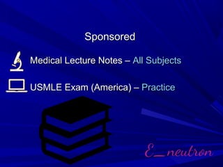 SponsoredSponsored
Medical Lecture Notes –Medical Lecture Notes – All SubjectsAll Subjects
USMLE Exam (America) –USMLE Exam (America) – PracticePractice
 
