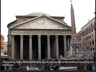 The building has a traditional temple façade, but he rest of the building is anything but
traditional
 