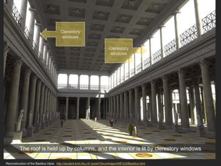 Reconstruction of the Basilica Ulpia: http://student-kmt.hku.nl/~joost1/forumtrajani/NE%20Basilica.html
The roof is held up by columns, and the interior is lit by clerestory windows
 