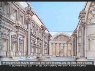 The building was lavishly decorated with stone columns, and the walls were sheathed
in stone (the real stuff – not the faux-marbling we saw in Roman houses)
 