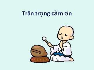 Trân tr ng c m nọ ả ơ
 