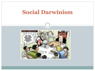 Social Darwinism
 